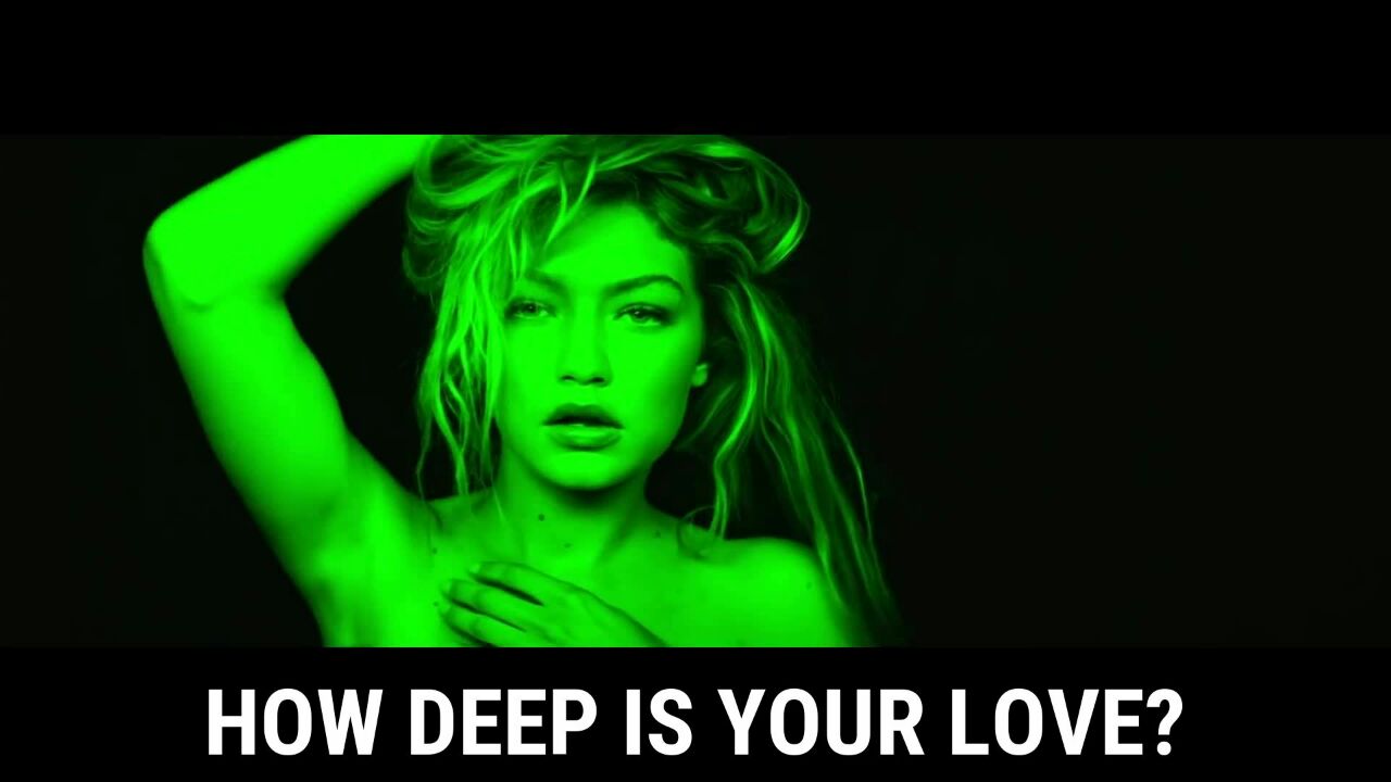 How deep your love