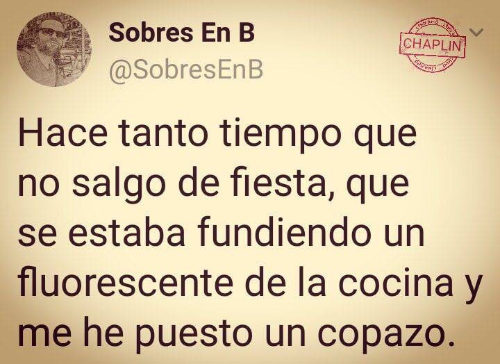 Hace tiempo que no salgo de fiesta