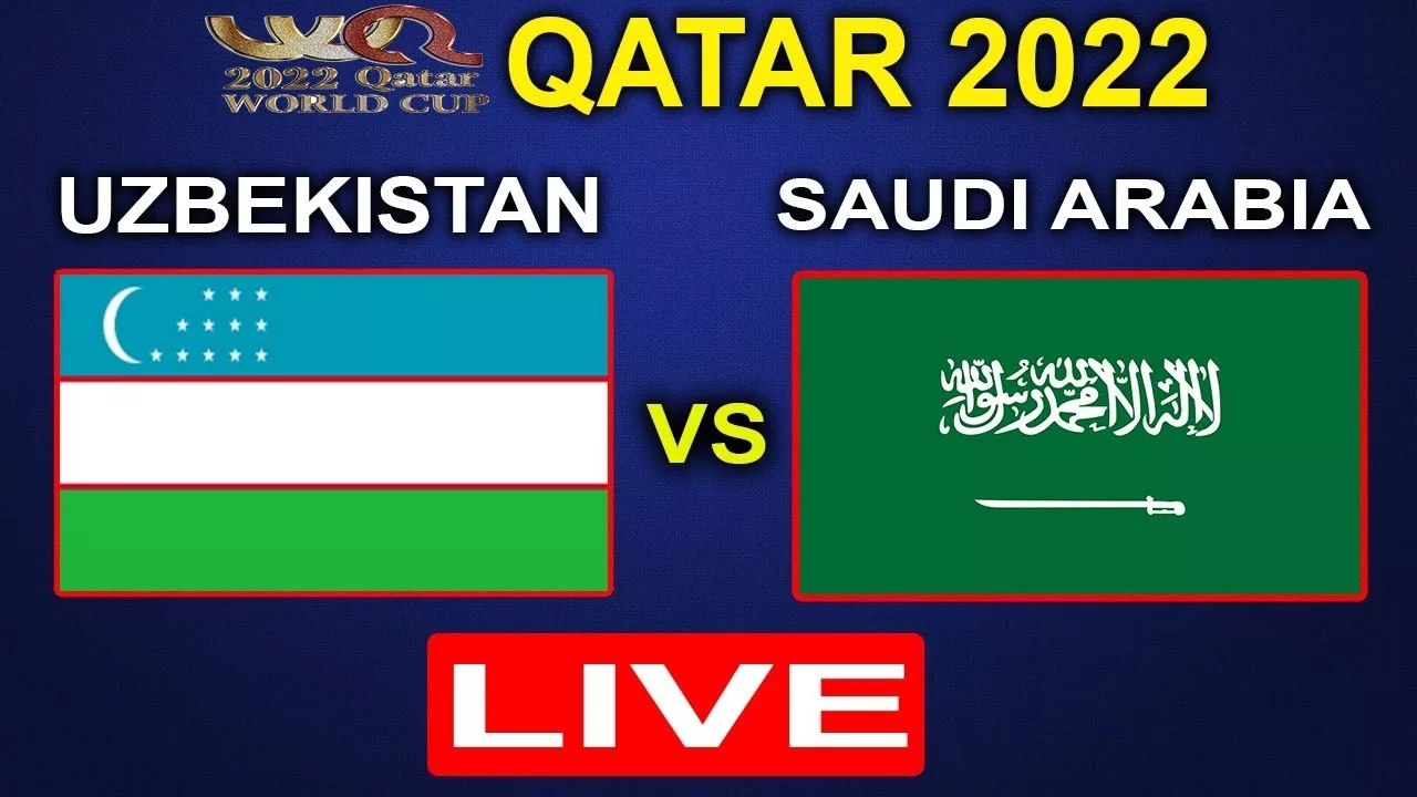 Sport tv uzbekistan live. O‘zbekiston vs Saudiya arabiston. Saudia vs uzbekiston fodbol. Saudi Arabia vs Uzbekistan World Cup. Uzbekistan Saudiya arabiston Futbol xesobi.