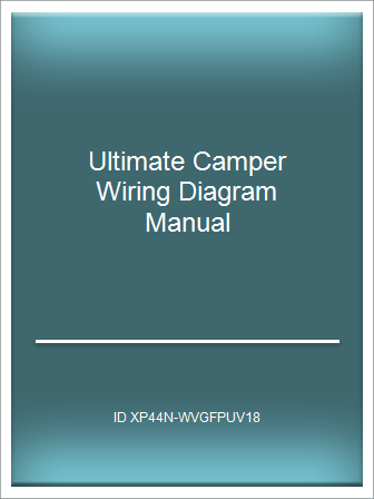 [Update P.D.F] Ultimate Camper Wiring Diagram Manual – Telegraph