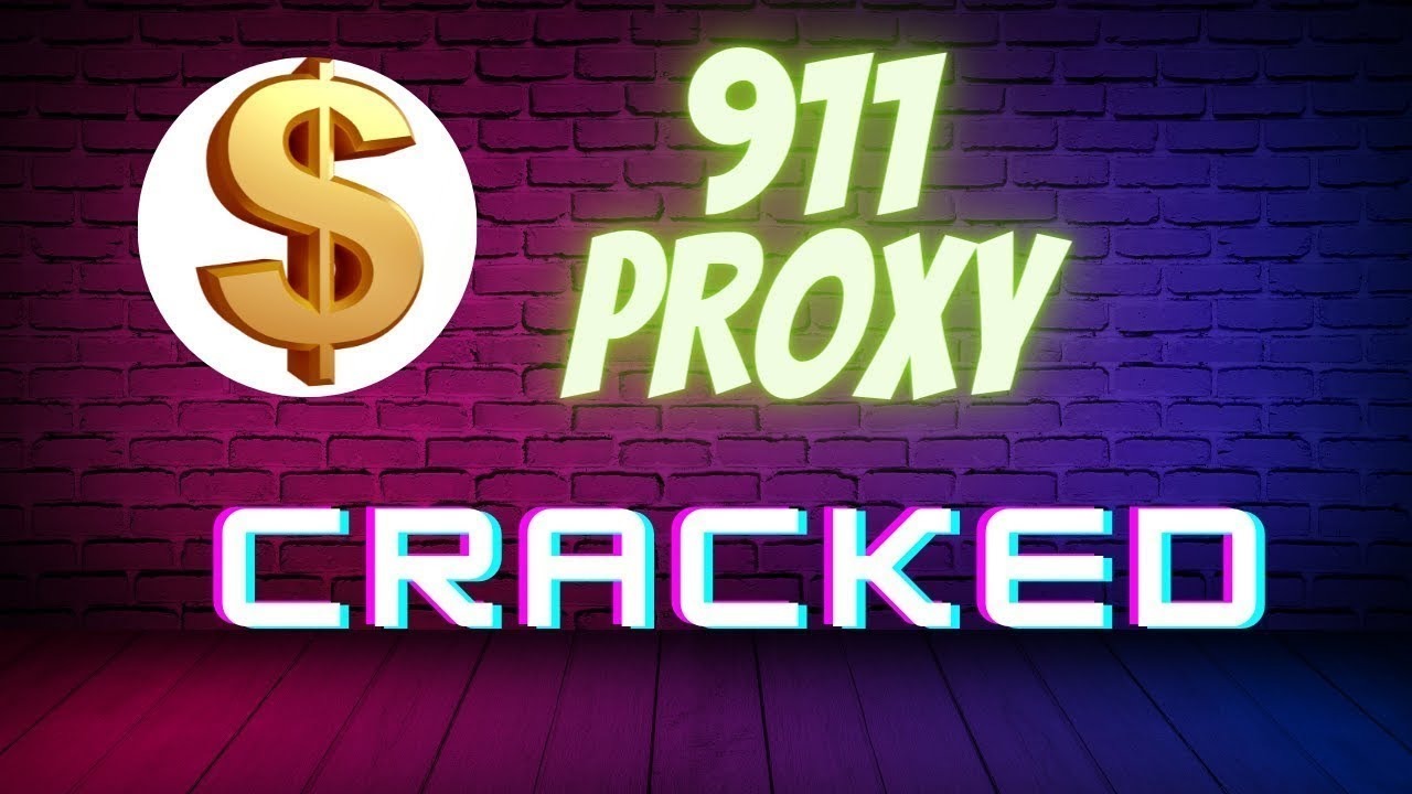 911 proxy crack download