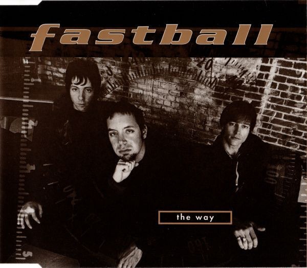 Fastball the way. Группа Fastball the way. Группа Fastball the way обложка. The way (Fastball Song). The way Lyrics Fastball.