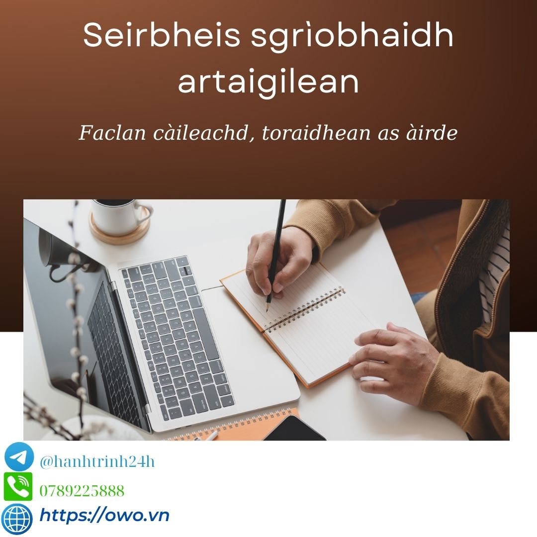 Seirbheis sgrìobhaidh artaigilean: Is e seirbheis sgrìobhaidh artaigilean an dòigh as fheàrr air do bheachdan a thoirt gu freagairtean farsaing, a' leigeil le do shunnd a thogail agus buaidh a thoirt air do choimhearsnachd.