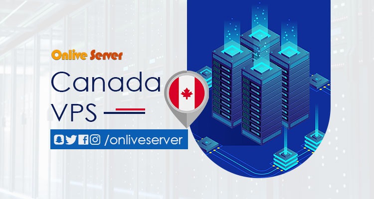 Things to Know If You Select & Order Canada VPS Hosting