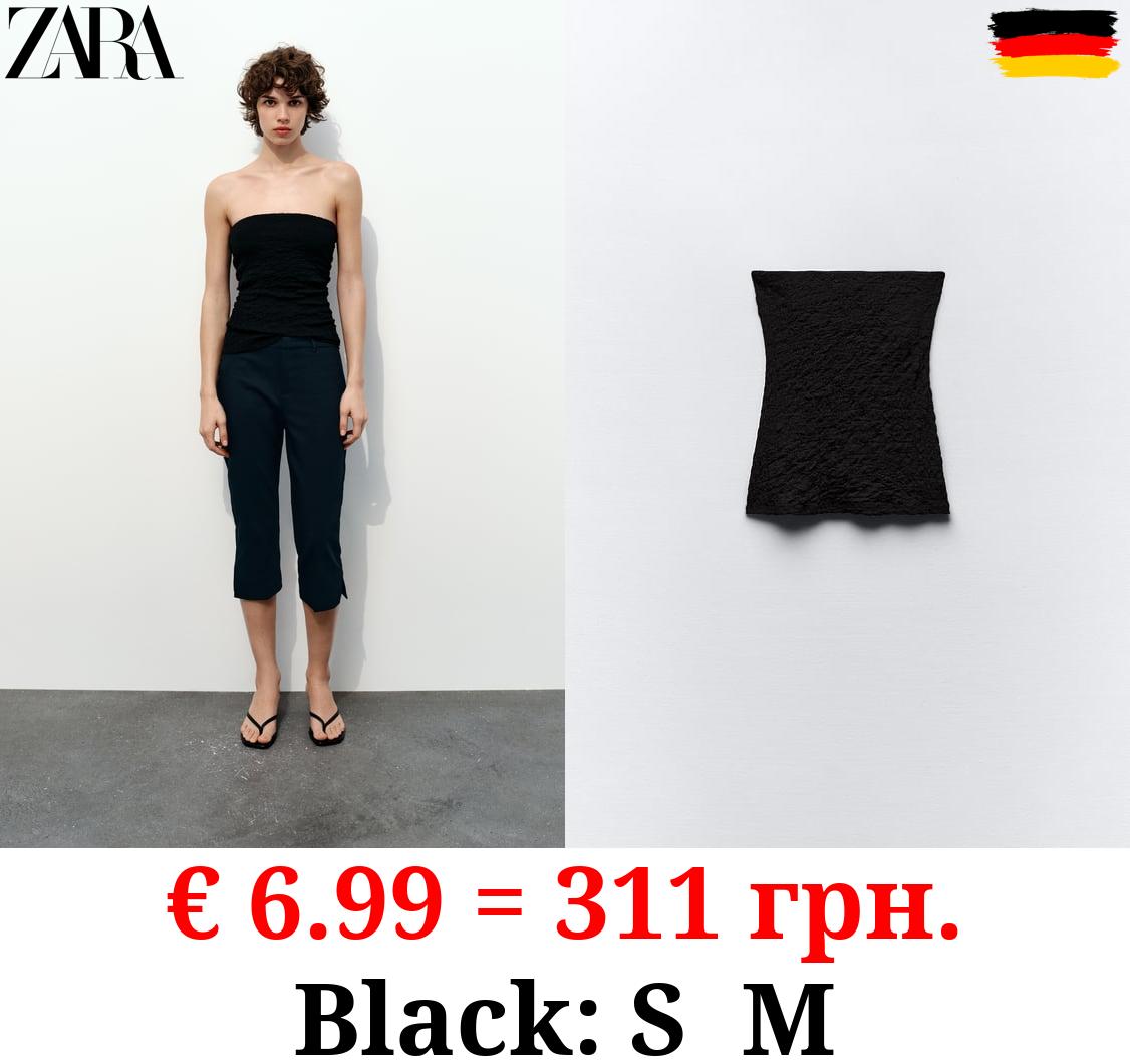 TEXTURED STRAPLESS TOP