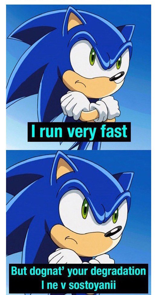 Very fast. Run very fast. I Run very fast Sonic. I Run very fast. Very fast без very.