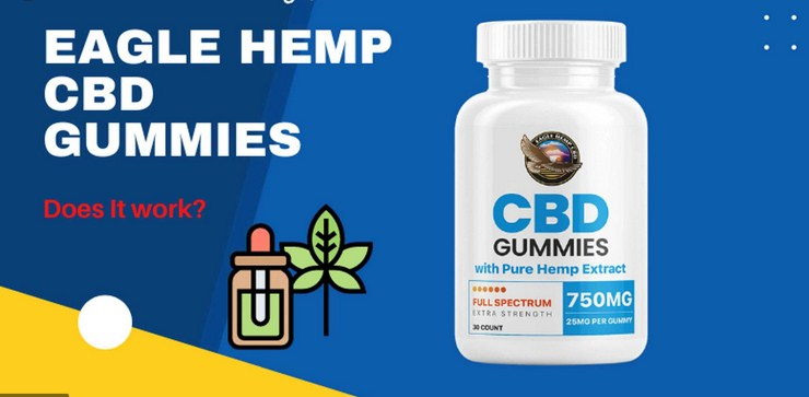 Eagle Hemp CBD Gummies Reviews – Interesting Facts And Real Price