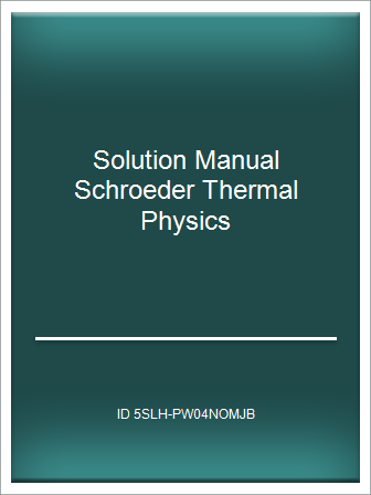introduction to thermal physics schroeder solutions