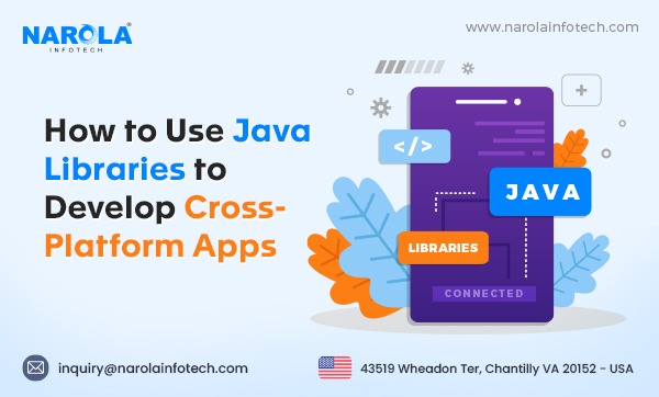 How to Use Java Libraries to Develop Cross-Platform Apps