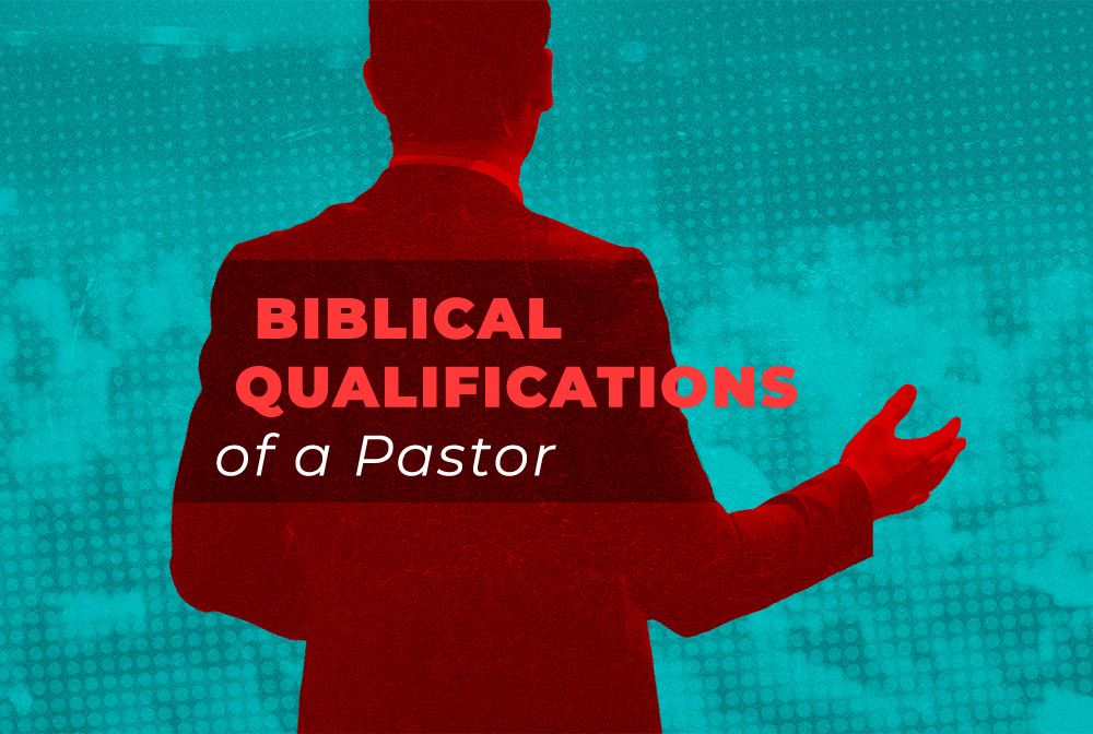 Biblical Qualifications of a Pastor Telegraph