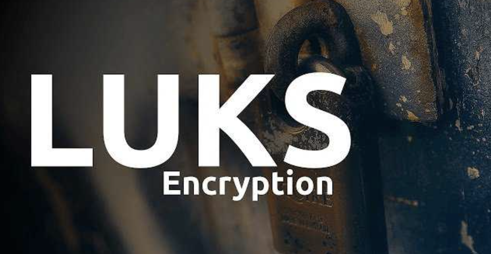 Encrypted youtube. LUKS encryption. Зашифрована LUKS.