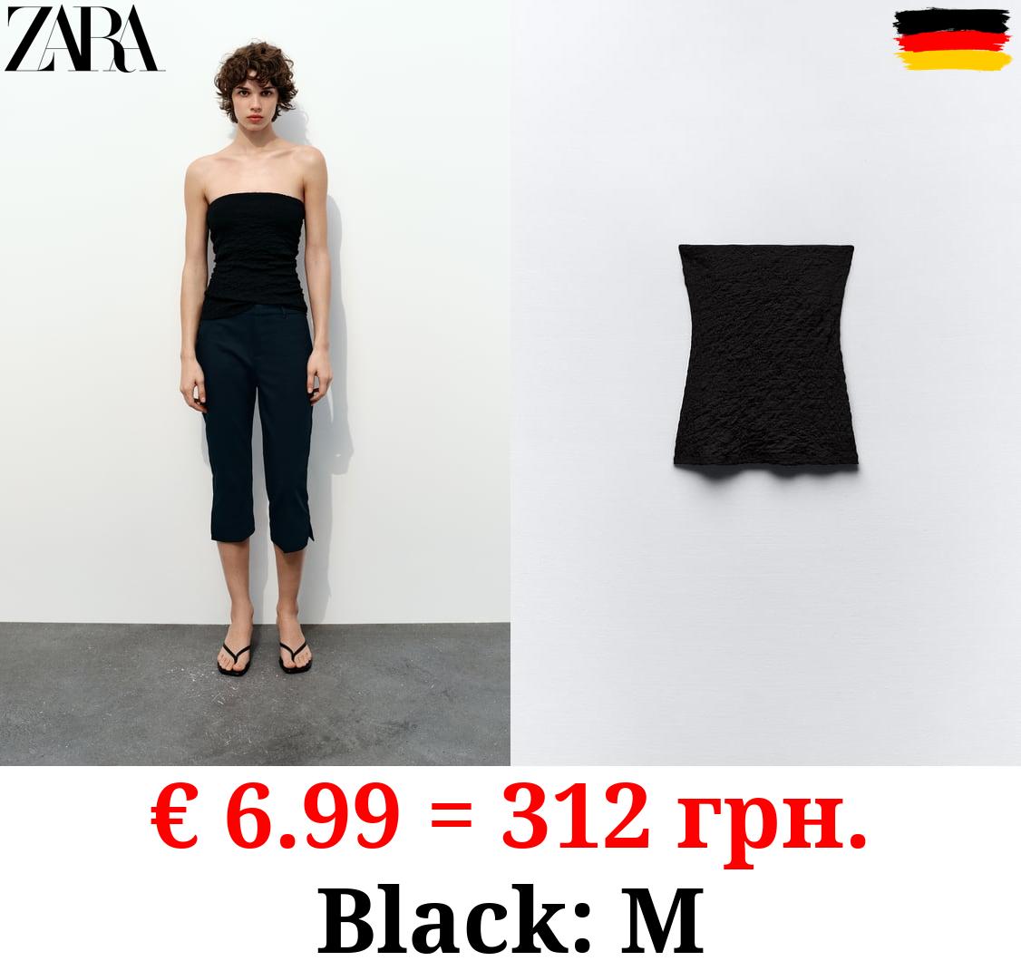 TEXTURED STRAPLESS TOP