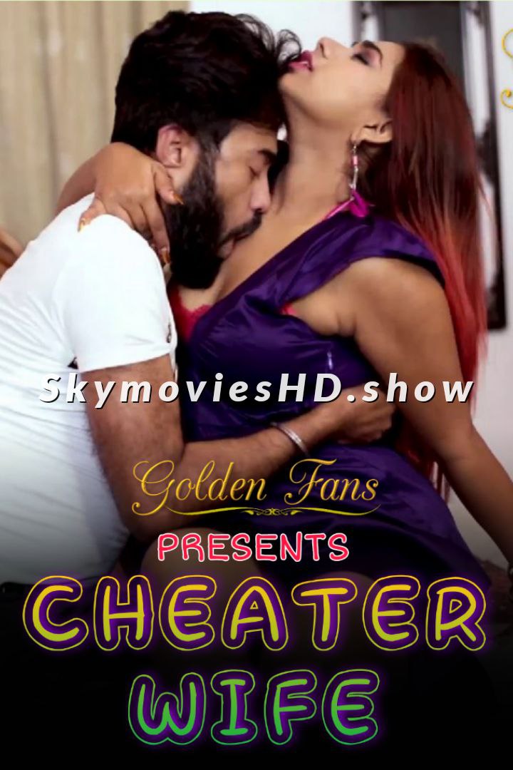 Cheater Wife (2021) GoldenFans Hindi Short Film