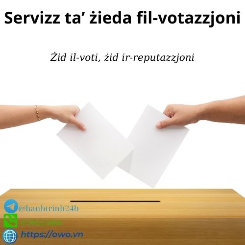 Servizz ta’ żieda fil-votazzjoni: Servizz ta’ żieda fil-votazzjoni huwa għodda kbira biex tagħmel il-vuċi tiegħek tinstema’ u tagħmel impatt reali fil-ħajja ta’ ħafna, għalhekk iservi biex taqsam l-ideat tiegħek!