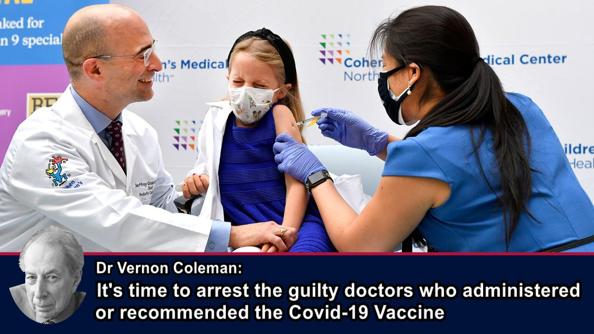 Dr Vernon Coleman : “Ήρθε η ώρα να Συλληφθούν οι Ένοχοι Γιατροί Που Χορήγησαν τα Εμβόλια Covid-19