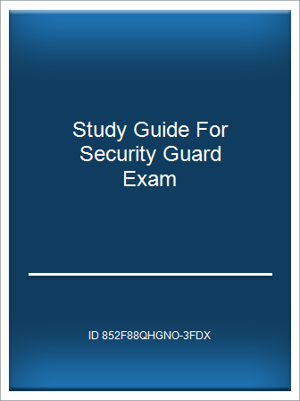 [Update-PDF] Study Guide For Security Guard Exam – Telegraph