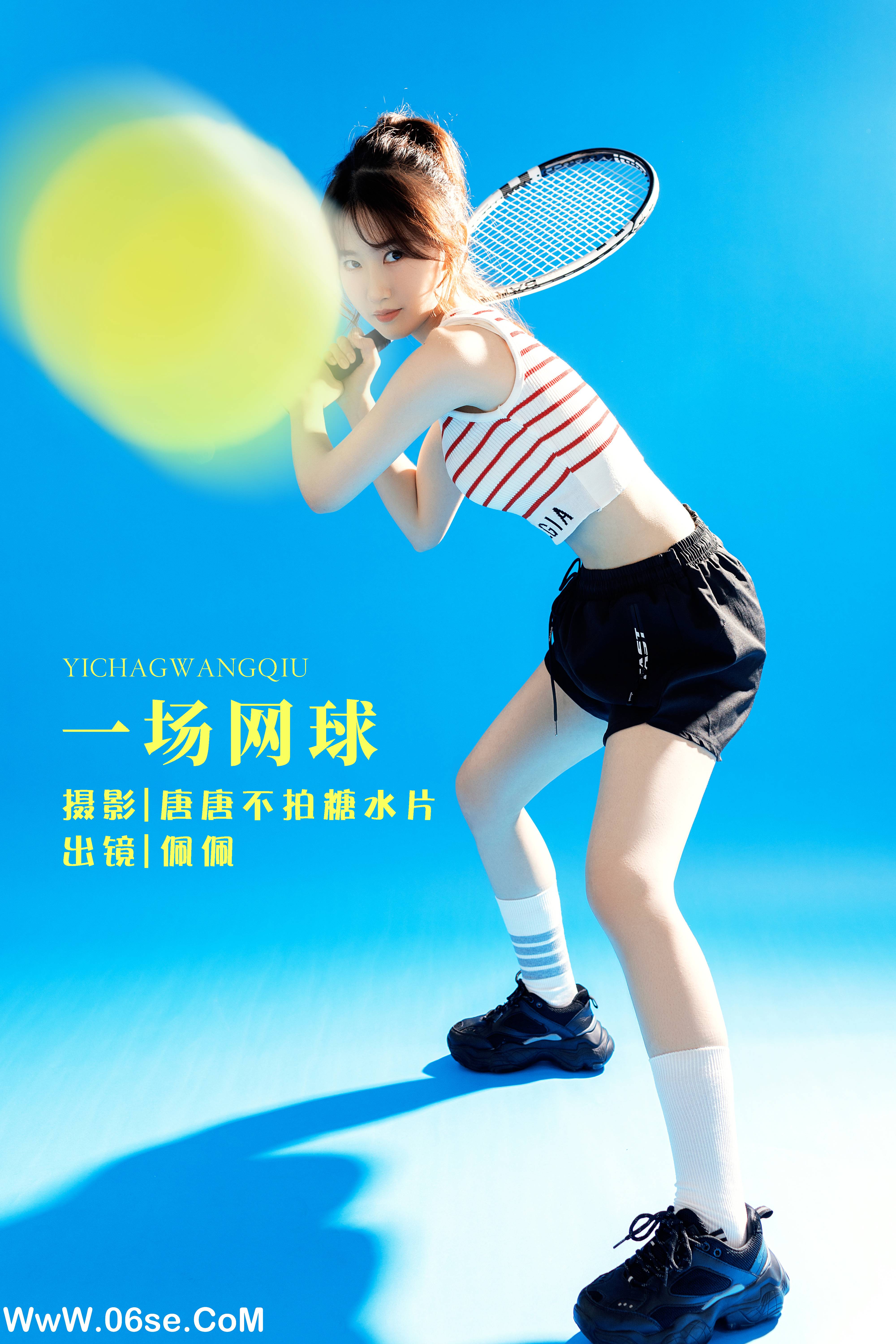 [YITUYU艺图语]2022.07.31 一场网球 佩佩[21+1P／350MB]-六色网