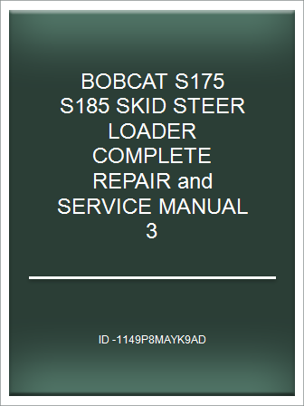 [Online P.d.f] BOBCAT S175 S185 SKID STEER LOADER COMPLETE REPAIR and