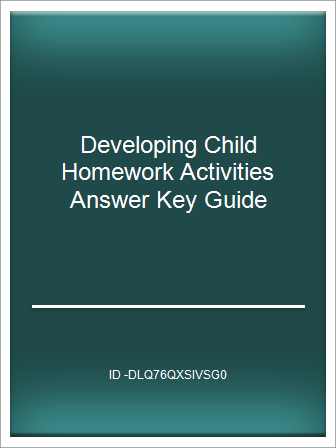the developing child homework activities answer key chapter 3