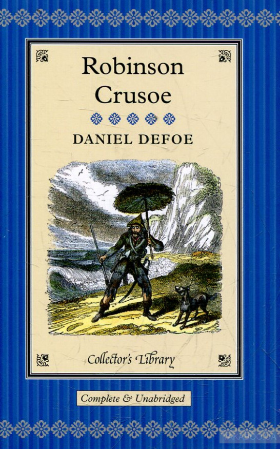 Daniel Defoe Робинзон. Робинзон Крузо Даниель Дефо книга. Робинзон Крузо Даниель Дефо книга на английском. Робинзон Крузо обложка книги на английском.