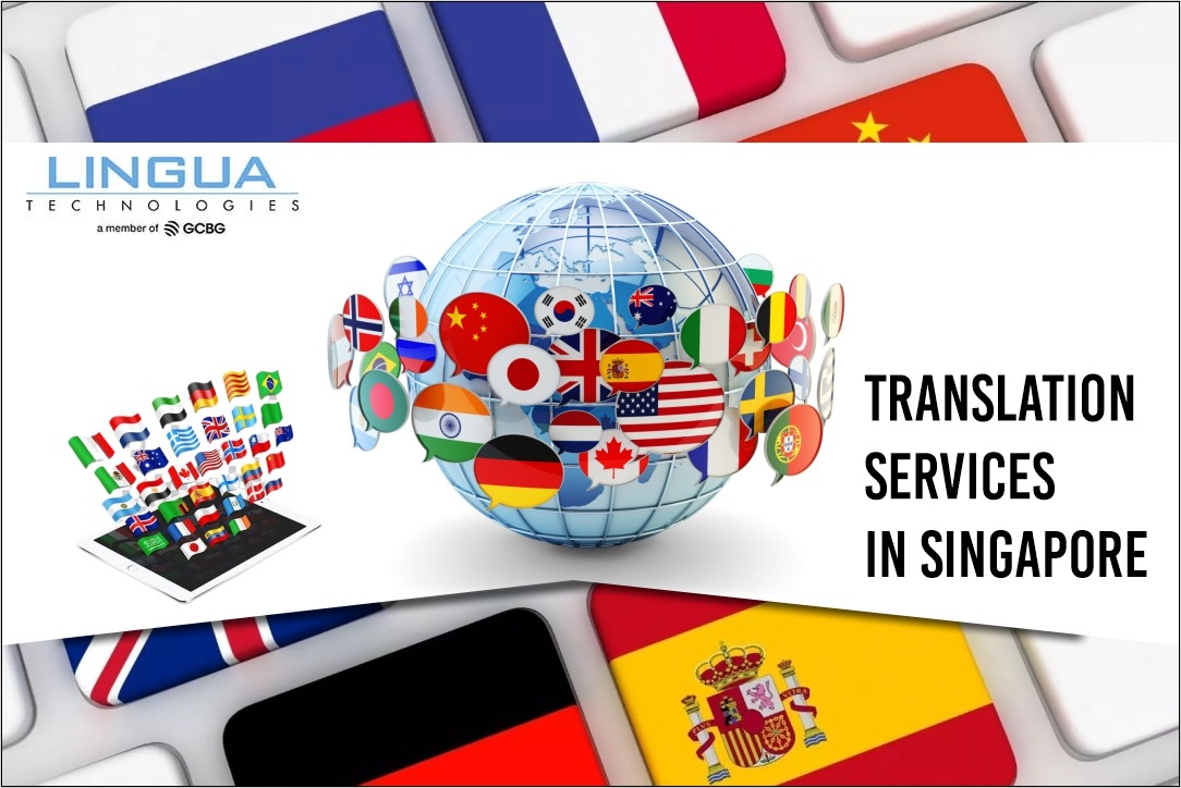 You Need To Know About Translation services in Singapore | Lingua Technologies International 