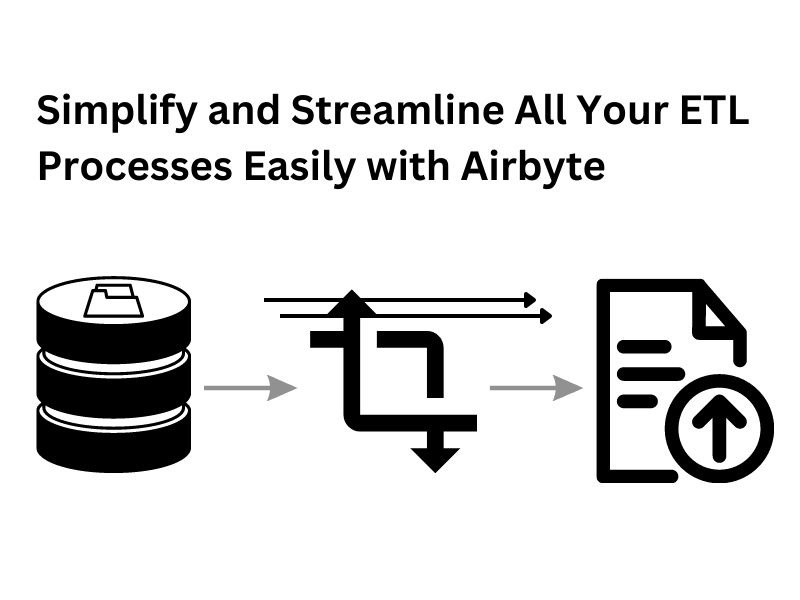 Simplify and Streamline All Your ETL Processes Easily with Airbyte – Telegraph