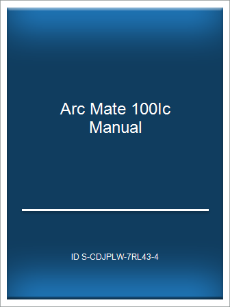 [Cloud P.D.F] Arc Mate 100Ic Manual – Telegraph