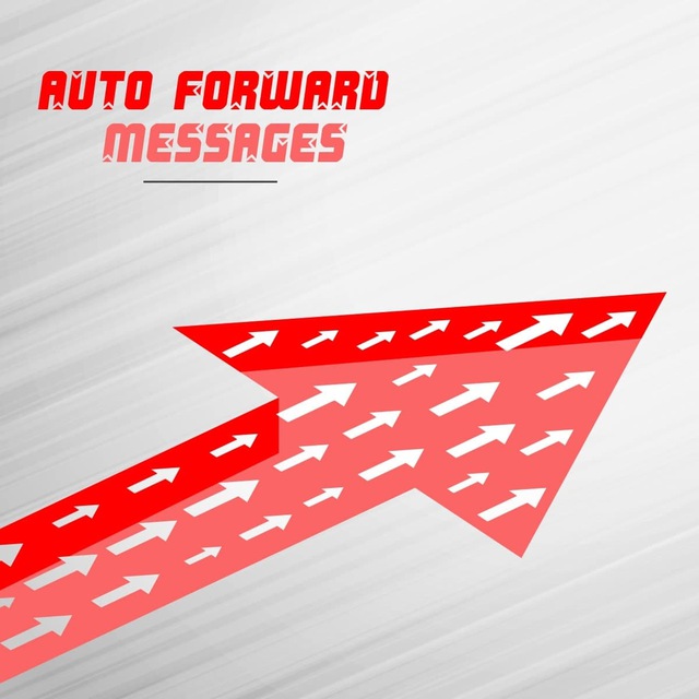 Auto Forward Messages