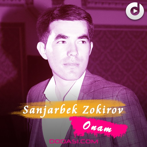 Sanjarbek Zokirov - Onam
