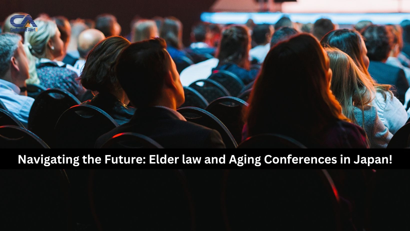 Navigating the Future: Elder law and Aging Conferences in Japan!