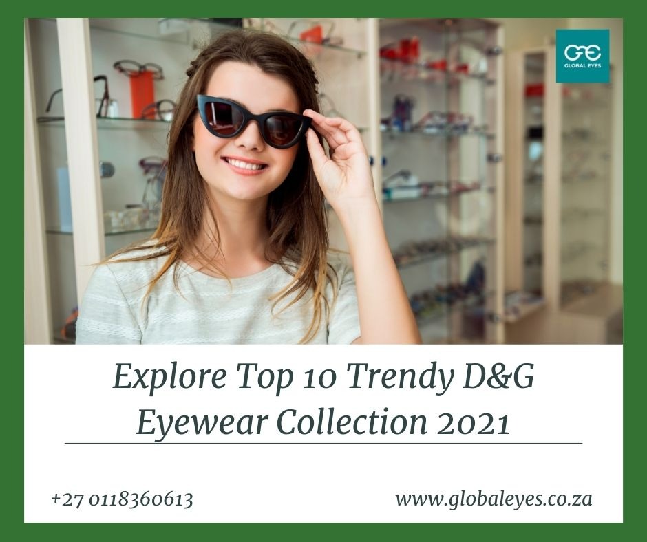 Explore Top 10 Trendy D&G Eyewear Collection 2021 Telegraph