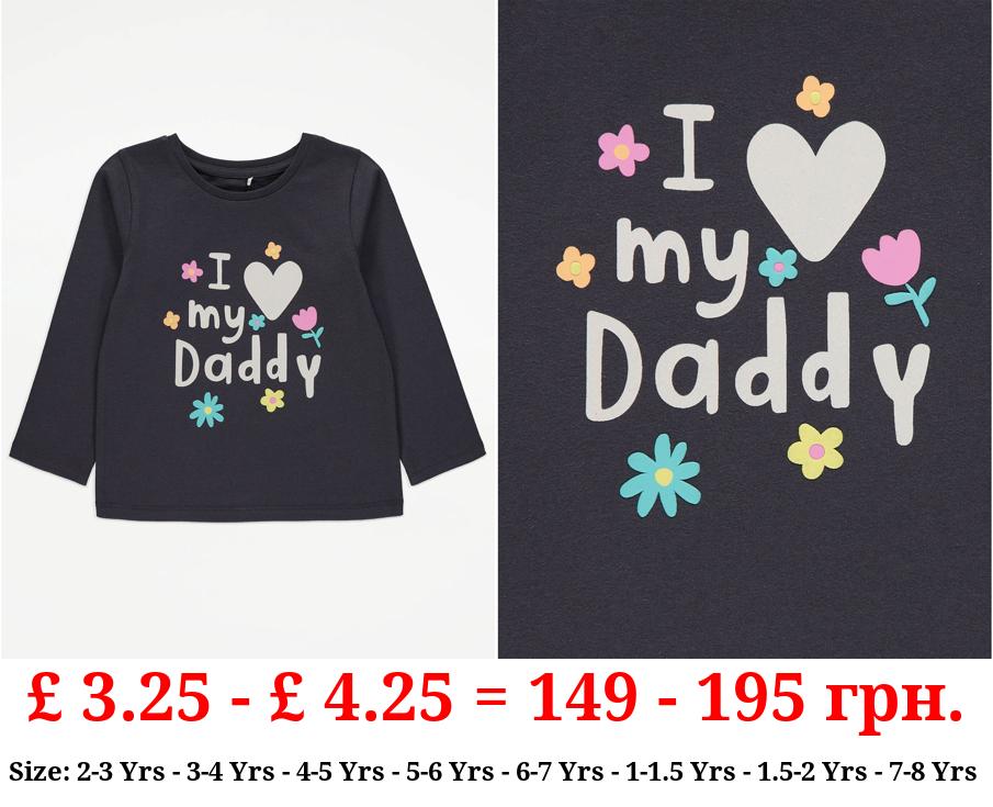Black 'I Love My Daddy' Long Sleeve Top