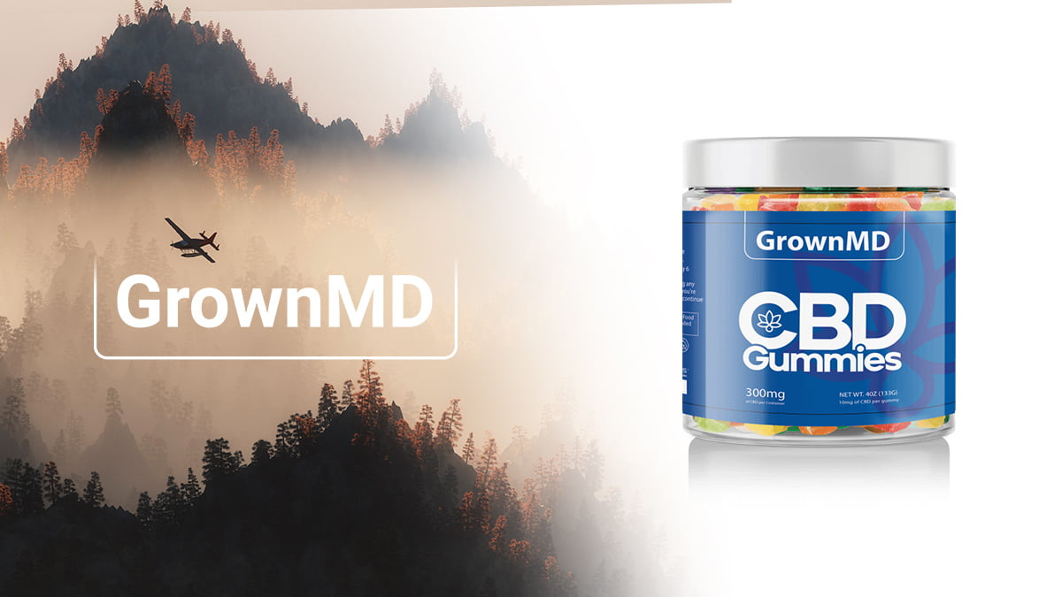 GrownMD CBD Gummies – Facts & Benefits - Does This Supplement Work?