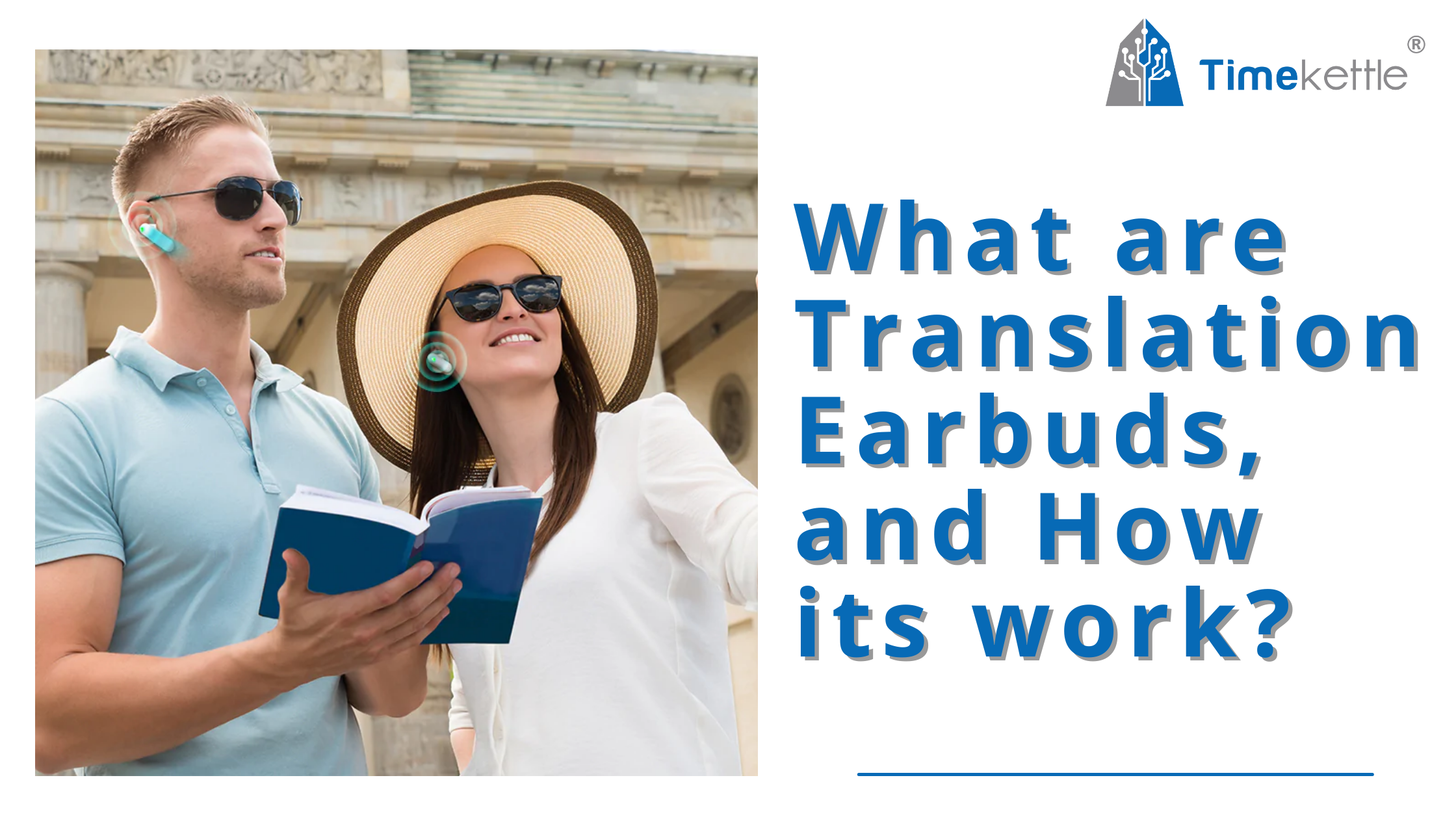 What Are Translation Earbuds, and How Its Work?