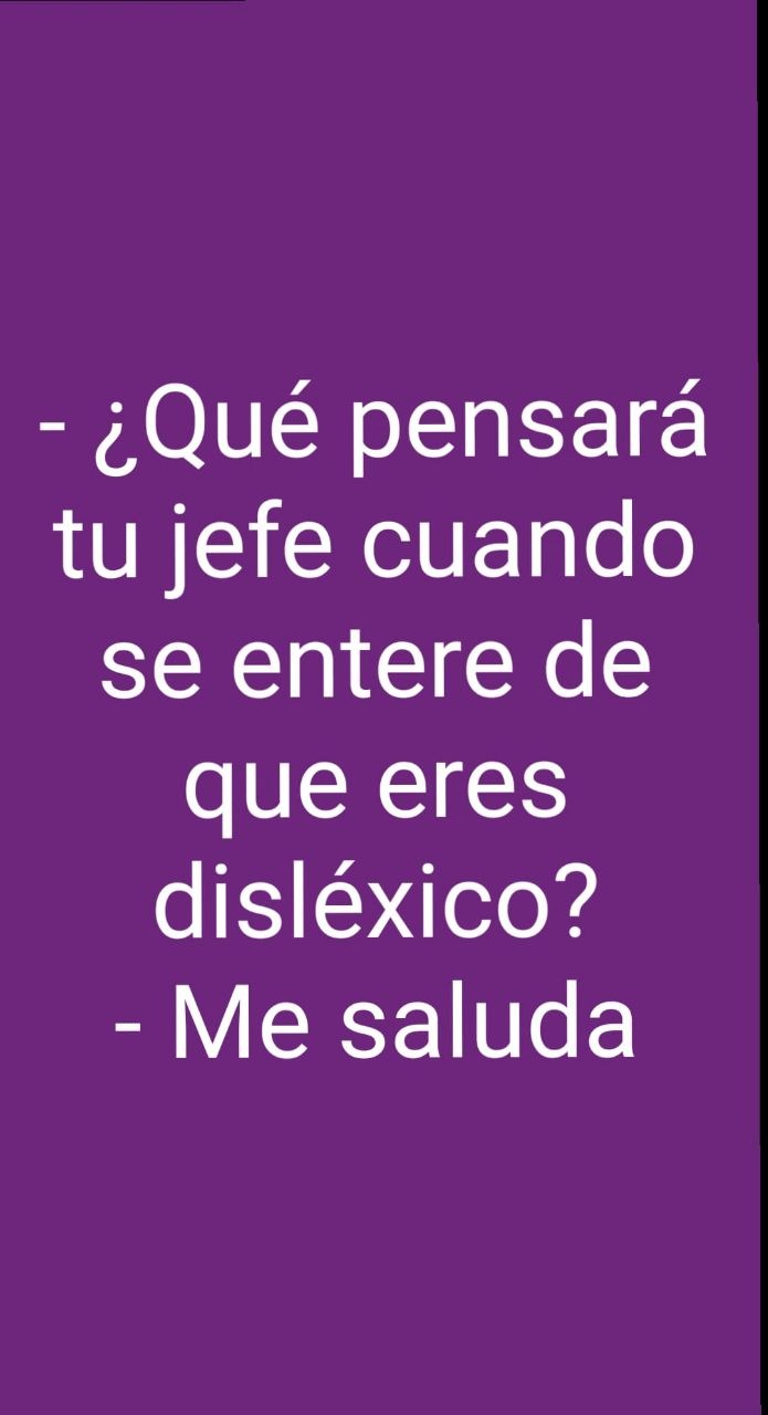 Si tu jefe se entera que eres disléxico
