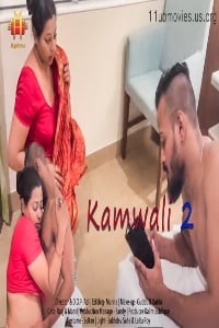 Kamwali 2 (2021) Hindi | 11Up Movies Short Flim | 720p WEB-DL | Download | Watch Online