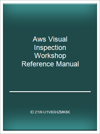 Aws Visual Inspection : Guide for the Visual Examination of Welds – TUHTOY