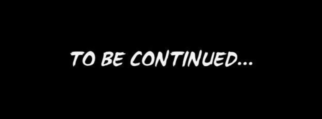 The end to be continued. Надпись to be continued. To be continued Мем. Тоби Континуум. Надпись ту би Континиум.